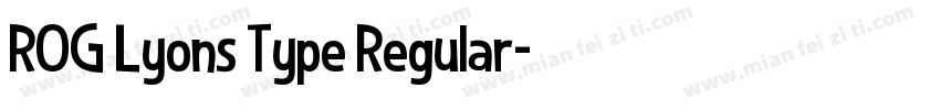 ROG Lyons Type Regular字体转换